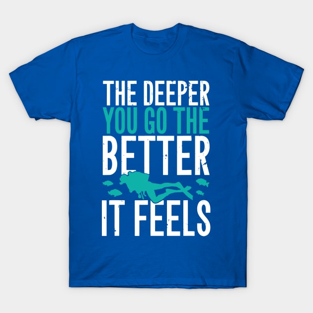 the deeper the better 6 T-Shirt by Hunters shop